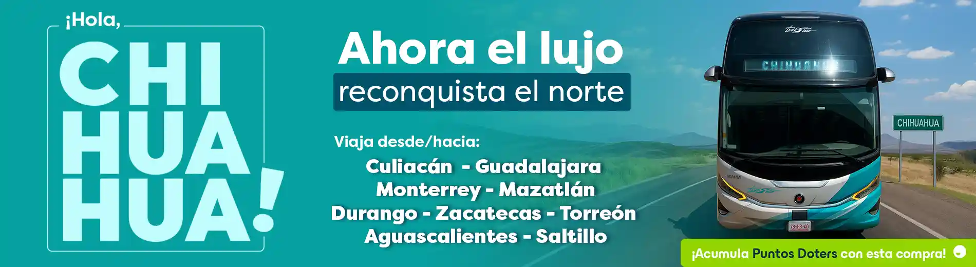 Viaja a Chihuahua y sus destinos con ETN Turistar